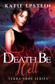Death Be Hell (Terra Vane Series, #8) (eBook, ePUB)