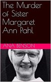 The Murder of Sister Margaret Ann Pahl (eBook, ePUB)