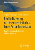 Radikalisierung rechtsextremistischer Lone Actor Terroristen (eBook, PDF)