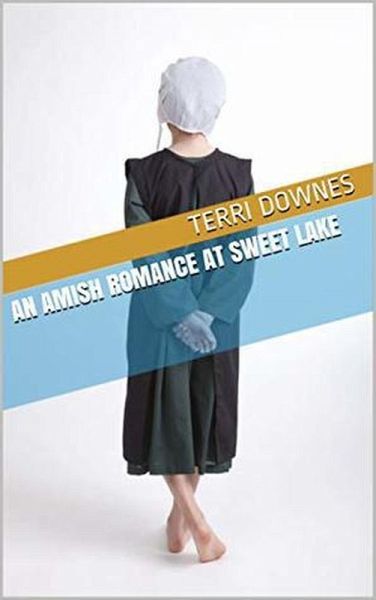 An Amish Romance At Sweet Lake (eBook, ePUB)