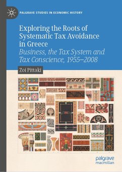 Exploring the Roots of Systematic Tax Avoidance in Greece (eBook, PDF) - Pittaki, Zoi