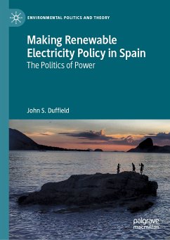 Making Renewable Electricity Policy in Spain (eBook, PDF) - Duffield, John S.