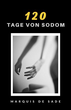 120 tage von sodom (übersetzt) (eBook, ePUB) - de Sade, Marquis