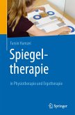 Spiegeltherapie in Physiotherapie und Ergotherapie (eBook, PDF)