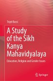 A Study of the Sikh Kanya Mahavidyalaya (eBook, PDF)