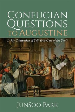 Confucian Questions to Augustine (eBook, ePUB) - Park, Junsoo