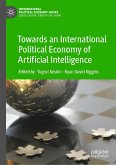 Towards an International Political Economy of Artificial Intelligence (eBook, PDF)