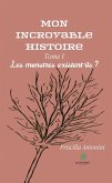 Mon incroyable histoire - Tome 1 (eBook, ePUB)