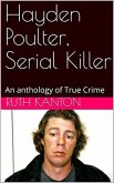 Hayden Poulter, Serial Killer (eBook, ePUB) Hayden Poulter, Serial Killer (eBook, ePUB)