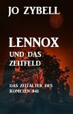 Lennox und das Zeitfeld: Das Zeitalter des Kometen #41 (eBook, ePUB)