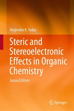 Steric and Stereoelectronic Effects in Organic Chemistry (eBook, PDF) - Yadav, Veejendra K.