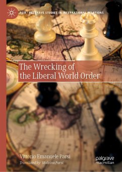 The Wrecking of the Liberal World Order (eBook, PDF) - Parsi, Vittorio Emanuele