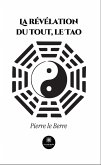 La révélation du tout, le Tao (eBook, ePUB)