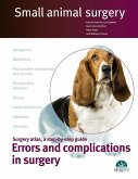 Small animal surgery: Surgery atlas, a step-by-step guide: Errors and complications in surgery (eBook, ePUB)