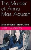 The Murder of Anna Mae Aquash (eBook, ePUB)