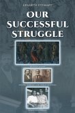 Our Successful Struggle (eBook, ePUB)