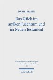 Das Glück im antiken Judentum und im Neuen Testament (eBook, PDF)