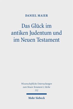 Das Glück im antiken Judentum und im Neuen Testament (eBook, PDF) - Maier, Daniel