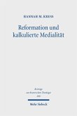 Reformation und kalkulierte Medialität (eBook, PDF)
