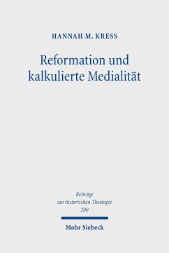 Reformation und kalkulierte Medialität (eBook, PDF) - Kreß, Hannah M.