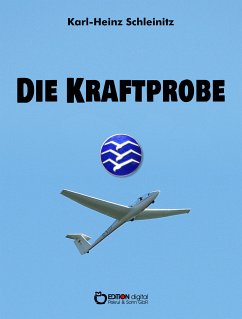 Die Kraftprobe (eBook, PDF) - Schleinitz, Karl-Heinz