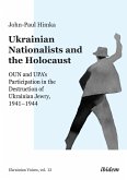 Ukrainian Nationalists and the Holocaust (eBook, ePUB)