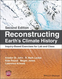 Reconstructing Earth's Climate History (eBook, PDF) - St. John, Kristen; Leckie, R. Mark; Pound, Kate; Jones, Megan; Krissek, Lawrence