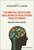The Mental Health and Wellbeing of Healthcare Practitioners (eBook, ePUB)
