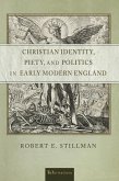 Christian Identity, Piety, and Politics in Early Modern England (eBook, ePUB)