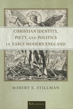 Christian Identity, Piety, and Politics in Early Modern England (eBook, ePUB) - Stillman, Robert E.