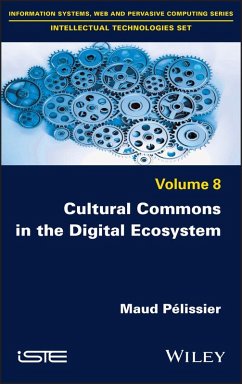 Cultural Commons in the Digital Ecosystem (eBook, PDF) - Pelissier, Maud