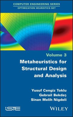 Metaheuristics for Structural Design and Analysis (eBook, ePUB) - Toklu, Yusuf Cengiz; Bekdas, Gebrail; Nigdeli, Sinan Melih