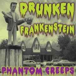Phantom Creeps - Drunken Frankenstein