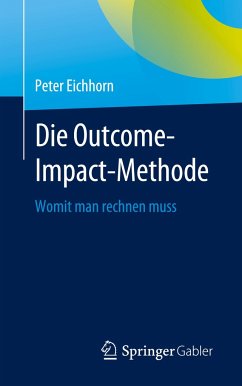 Die Outcome-Impact-Methode - Eichhorn, Peter