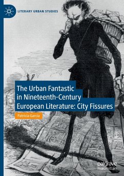 The Urban Fantastic in Nineteenth-Century European Literature - García, Patricia