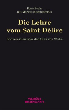Die Lehre vom Saint Délire - Fuchs, Peter;Heidingsfelder, Markus