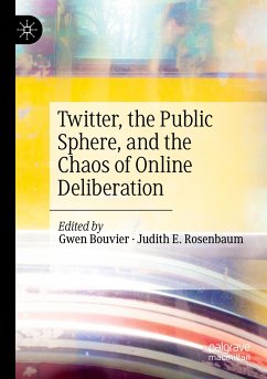 Twitter, the Public Sphere, and the Chaos of Online Deliberation