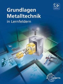 Grundlagen Metalltechnik in Lernfeldern - Brabec, Daniel;Burmester, Jürgen;Dillinger, Josef