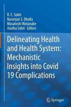 Delineating Health and Health System: Mechanistic Insights into Covid 19 Complications