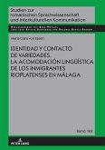 Identidad y contacto de variedades. La acomodación lingüística de los inmigrantes rioplatenses en Málaga