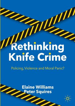 Rethinking Knife Crime - Williams, Elaine;Squires, Peter