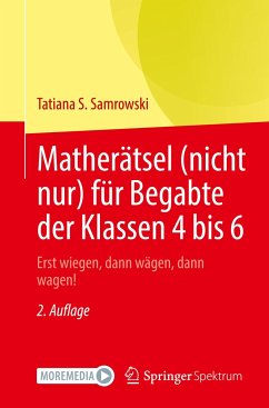 Matherätsel (nicht nur) für Begabte der Klassen 4 bis 6 - Samrowski, Tatiana S.