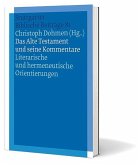 Das Alte Testament und seine Kommentare Das Alte Testament und seine Kommentare
