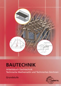Arbeitsbuch Dachtechnik - Greese, Wolfgang;Schnegelberger, Dirk