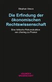 Die Erfindung der ökonomischen Rechtswissenschaft