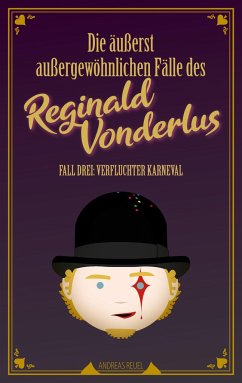 Die äußerst außergewöhnlichen Fälle des Reginald Vonderlus - Reuel, Andreas