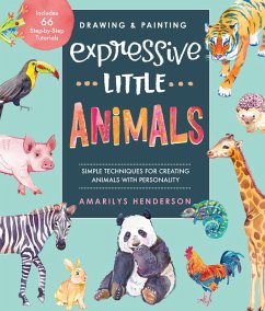 Drawing and Painting Expressive Little Animals (eBook, ePUB) - Henderson, Amarilys