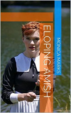 Eloping Amish (eBook, ePUB) - Marks, Monica