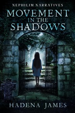 Movement in the Shadows (Nephilim Narratives, #4) (eBook, ePUB) - James, Hadena