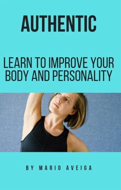 Cover authentic & Learn to Improve Your Body and Personality (eBook, ePUB)